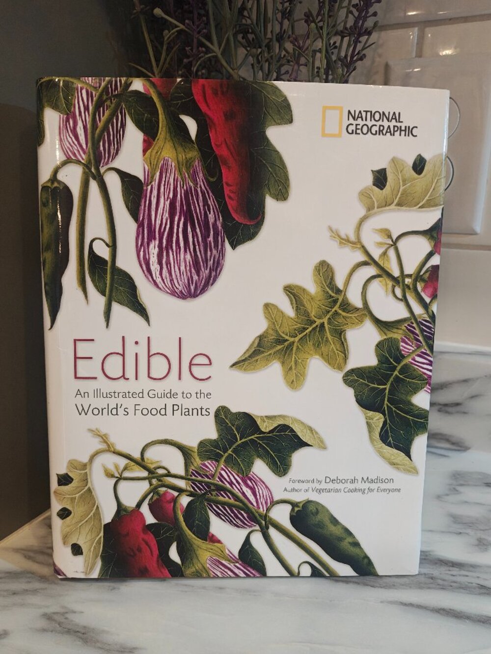Edible An Illustrated Guide to the World's Food Plants National Geographic 2008